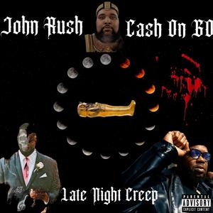 Late Night Creep (feat. Cash On Go) [Explicit]