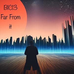 Far From It