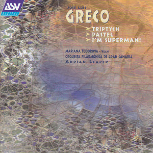 Triptych - J.L. Greco: Triptych: 1. Perfume - for orchestra (三联画 - 第一乐章 芳香 - 管弦乐团)