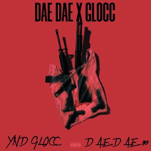 Dae Dae x Glocc (feat. Dae Dae 803) (Explicit)