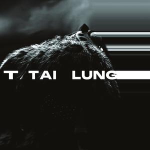 TAI LUNG (Explicit)