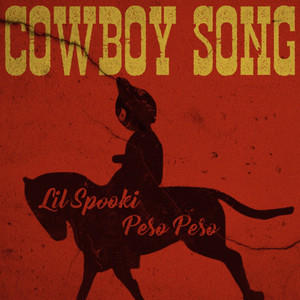 Cowboy Song(feat. Peso Peso) (Explicit)