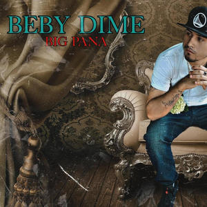 Beby Dime (feat. Big Pana) [Explicit]