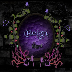 Reign third