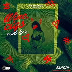 Wine, Cigs and Her (Explicit)