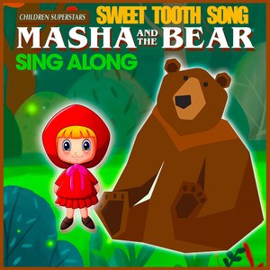 Sweet Tooth Song (Masha and the Bear Sing Along)