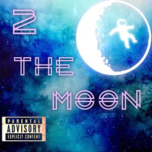 2 THE MOON (Explicit)