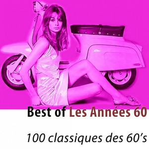 Best of Les Années 60 (100 classiques) [Remastered]