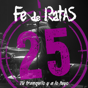 Tu Tranquilo y a Lo Tuyo (Directo 25º Aniversario|Explicit)