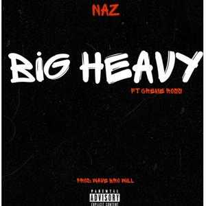 Big Heavy (Explicit)