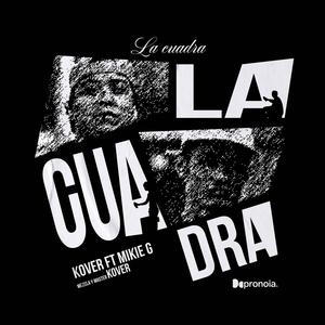 La Cuadra (feat. Mikie G) (Explicit)