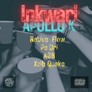 Inkwari (feat. Native Flow, Pe Uri, A$B & Xzib Quake) (Explicit)