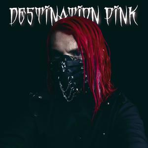 Destination Pink (Explicit)