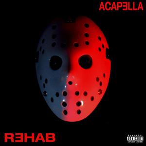 Rehab (Acapella Version) [Explicit]