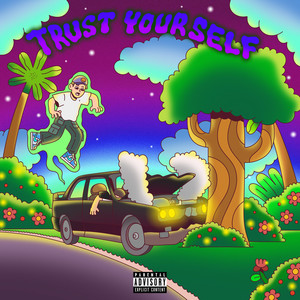 Trust Yourself (Explicit)