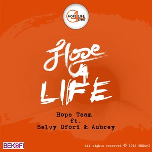 Hope 4 Life(feat. Belvy Ofori & Aubrey)