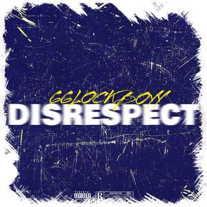 Disrespect (Explicit)