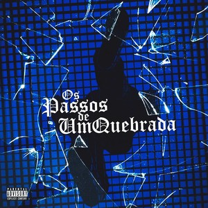 Os Passos de um Quebrada (Explicit)