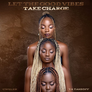 Let the Good Vibes Take Charge