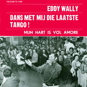 Dans Met Mij Die Laatste Tango / Mijn Hart Is Vol Amore