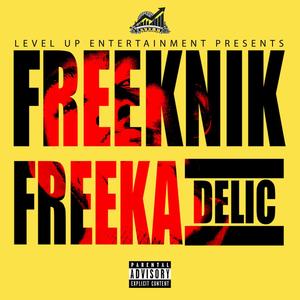 FREEKNIK FREEKADELIC (Explicit)