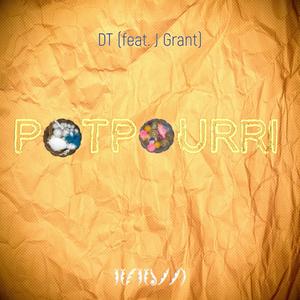 Potpourri (feat. J Grant)