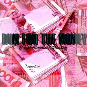 RUN FOR THE MONEY