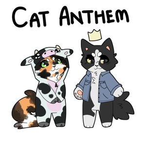 CAT ANTHEM (Explicit)