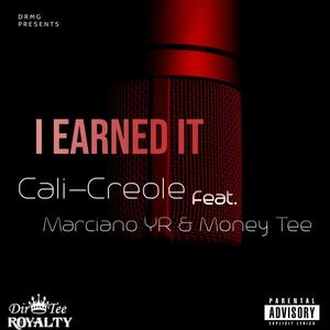 I Earned It (feat. Marciano YR & Money Tee - The Truth) [Explicit]