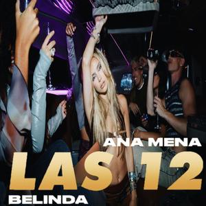 Las 12 (feat. Belinda Ana Mena)