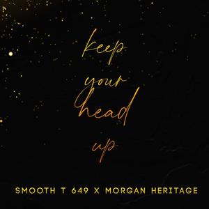 Keep your head up (feat. Morgan Heritage) (Vibes mix)