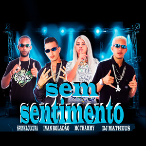 Sem Sentimento (Explicit)