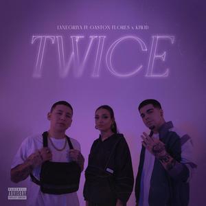 Twice(feat. Ga$ton Flore$ & Kiwidbeats) (Explicit)