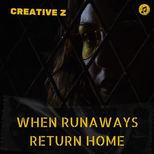 When Runaways Return Home