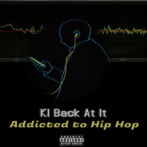 Addicted to Hip Hop (Explicit)