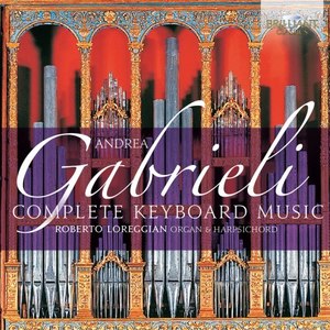 Gabrieli: Complete Keyboard Music