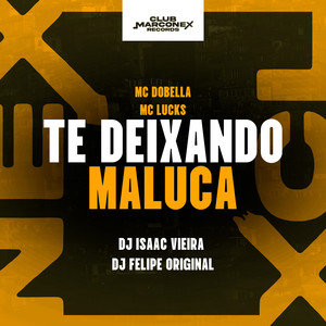 Te Deixando Maluca (Explicit)