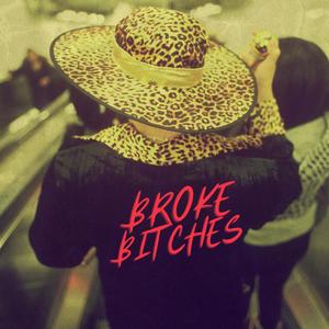 Broke *****es (Explicit)