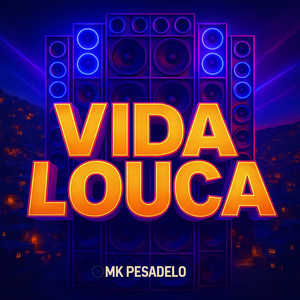 Vida Louca (Explicit)