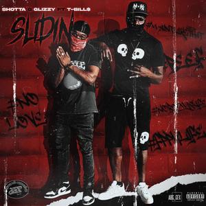 Slidin(feat. T-Bill$) (Explicit)