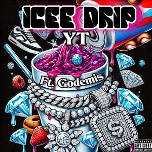 Icee Drip (feat. Godemis) [Explicit]