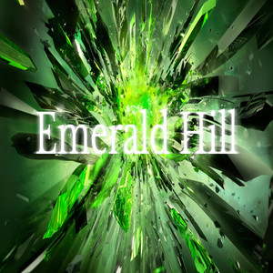 Emerald Hill (Explicit)