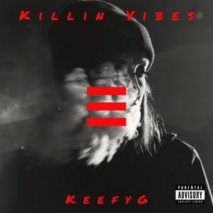 Killin Vibes (Explicit)