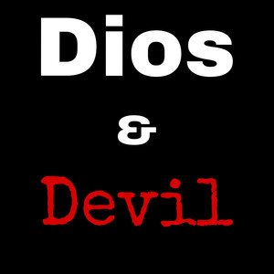Dios & Devil (Explicit)