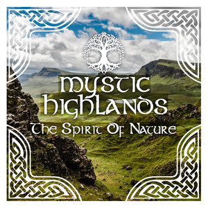 Mystic Highlands - the Spirit of Nature