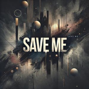 Save Me (Early Edition ) [Explicit]