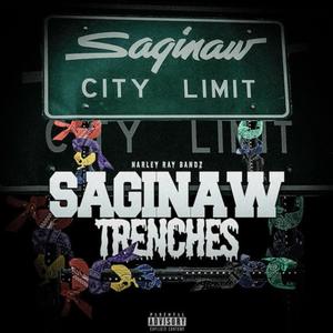 Saginaw Trenches (Explicit)