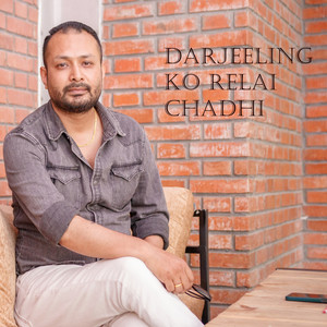 Darjeeling ko Relai Chadhi