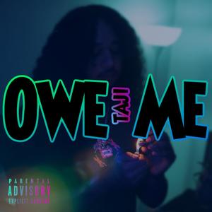 Owe Me (Explicit)