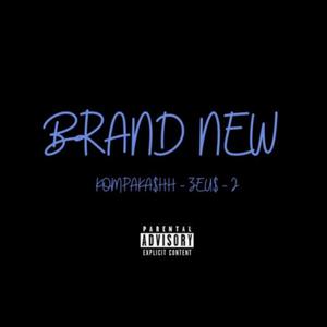 BRAND NEW (feat. ZEU$ & J) [Explicit]